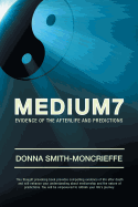 Medium7: Evidence of the Afterlife and Predictions