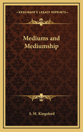 Mediums and Mediumship