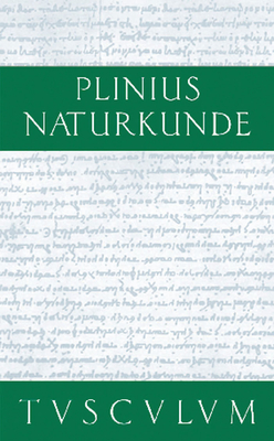 Medizin Und Pharmakologie: Heilmittel Aus Kulturpflanzen: Lateinisch - Deutsch - Cajus Plinius Secundus D ? (Original Author), and Knig, Roderich (Editor), and Winkler, Gerhard (Editor)