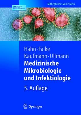 Medizinische Mikrobiologie Und Infektiologie - Hahn, Helmut (Editor), and Kaufmann, Stefan H E (Editor)