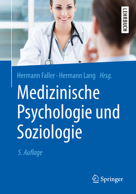 Medizinische Psychologie Und Soziologie - Faller, Hermann, and Lang, Hermann