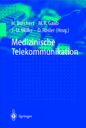 Medizinische Telekommunikation: Anleitung Fur Alle Fachrichtungen