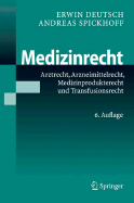 Medizinrecht: Arztrecht, Arzneimittelrecht, Medizinprodukterecht Und Transfusionsrecht