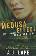 Medusa Effect: A Crime Fiction Thriller