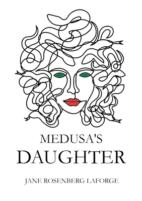 Medusa's Daughter - Rosenberg Laforge, Jane