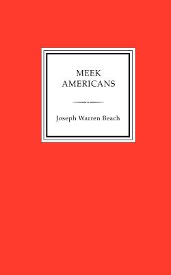Meek Americans - Beach, Joseph Warren