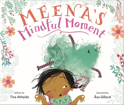 Meena's Mindful Moment - Athaide, Tina