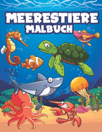 Meerestiere malbuch: malbuch f?r Kinder. Jungen und M?dchen., Krake, Wal, Seepferdchen, Hai, Fisch, Delfin... zum Ausmalen