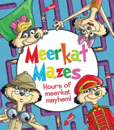 Meerkat Mazes: Hours of Meerkat Mayhem!