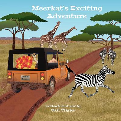 Meerkat's Exciting Adventure - Clarke, Gail