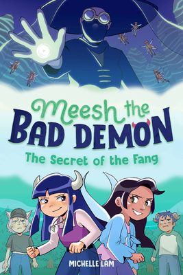 Meesh the Bad Demon #2: The Secret of the Fang: (A Graphic Novel) - Lam, Michelle