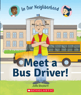 Meet a Bus Driver! (in Our Neighborhood)