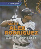 Meet Alex Rodriguez: Baseball's Lightning Rod