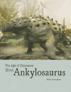 Meet Ankylosaurus - Cunningham, Mark