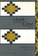 Meet Cree: A Practical Guide to the Cree Language