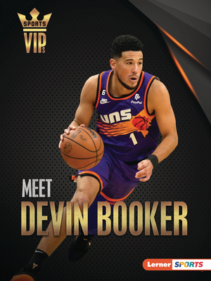 Meet Devin Booker: Phoenix Suns Superstar - Holleran, Leslie