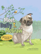 Meet Duffy T. McGraw: Will You Be My Friend?