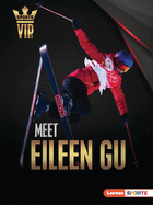 Meet Eileen Gu: Skiing Superstar