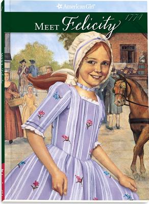 Meet Felicity: An American Girl - Tripp, Valerie