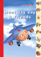 Meet Jay Jay and His Friends