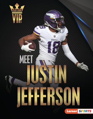 Meet Justin Jefferson: Minnesota Vikings Superstar - Smith, Elliott