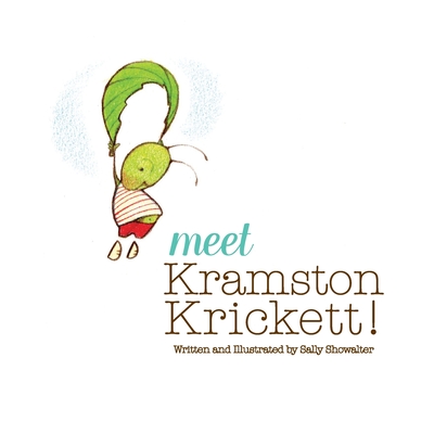 Meet Kramston Krickett! - Showalter, Sally Anne