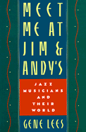 Meet Me at Jim & Andy's: Jazz Musicians and Their World