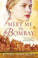 Meet Me in Bombay: All he needs is to find her. First, he must remember who she is.