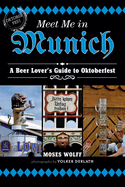 Meet Me in Munich: A Beer Lover's Guide to Oktoberfest