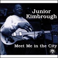 Meet Me in the City - Junior Kimbrough