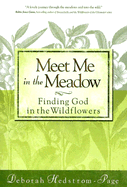 Meet Me in the Meadow: Finding God in the Wildflowers