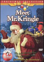 Meet Mr. Kringle - 
