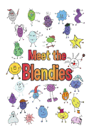 Meet the Blendies: A Book for Learning Blends and Digraphs