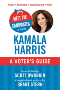 Meet the Candidates 2020: Kamala Harris: A Voter's Guide