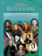 Meet the Great Composers -- Repertoire, Bk 2: 17 Original Pieces and Arrangements of Piano Masterworks for the Intermediate Through Late Intermediate Student