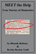 MEET the Help: True Stories of Domestics by Rhonda Bellamy & Bertha Boykin Todd