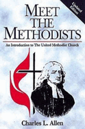 Meet the Methodists Revised: An Introduction to the United Methodist Church