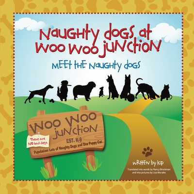 Meet the Naughty Dogs (Naughty Dogs at Woo Woo Junction) - Brockman, Nancy