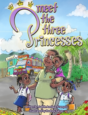 Meet the Three Princesses - Franois, Judith Annique