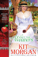 Meet the Weavers: A Collection of Weaver Tales from the Holiday Mail-Order Bride Series