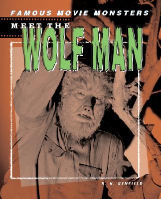 Meet the Wolf Man - Renfield, R K