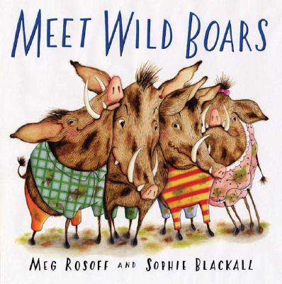 Meet Wild Boars - Rosoff, Meg