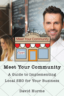 Meet Your Community: A Guide to Implementing Local SEO for your Business