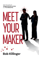 Meet Your Maker: Volume 1