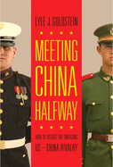 Meeting China Halfway: How to Defuse the Emerging Us-China Rivalry