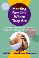 Meeting Families Where They Are: Building Equity Through Advocacy with Diverse Schools and Communities