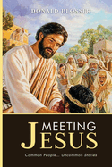 Meeting Jesus: Common People. . .Uncommon Stories