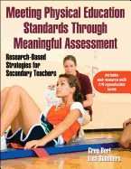 Meeting Physical Education Standards Through Meaningful Assessment: Research-Based Strategies for Secondary Teachers