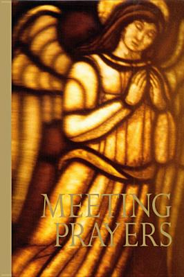 Meeting Prayers - Verhalen, Philip A, PH.D. (Editor)