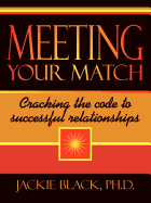 Meeting Your Match: Cracking the code to successful relationships